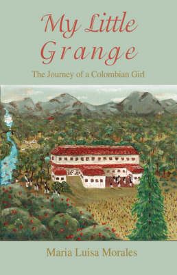 My Little Grange By Maria Luisa Morales 9780595442805 (Paperback)