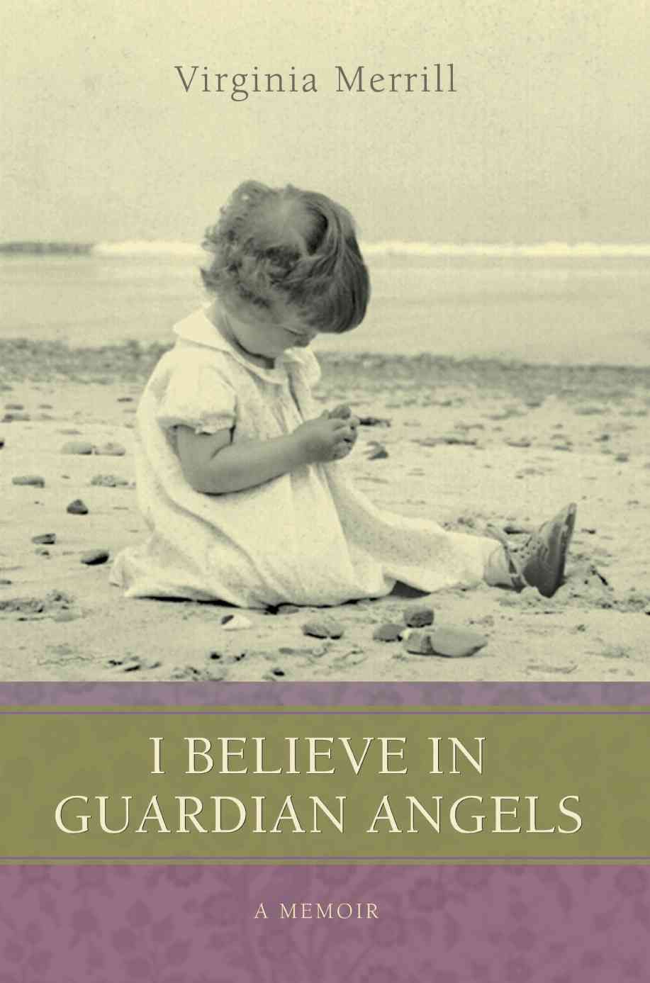 I Believe in Guardian Angels By Virginia Merrill 9780595444205
