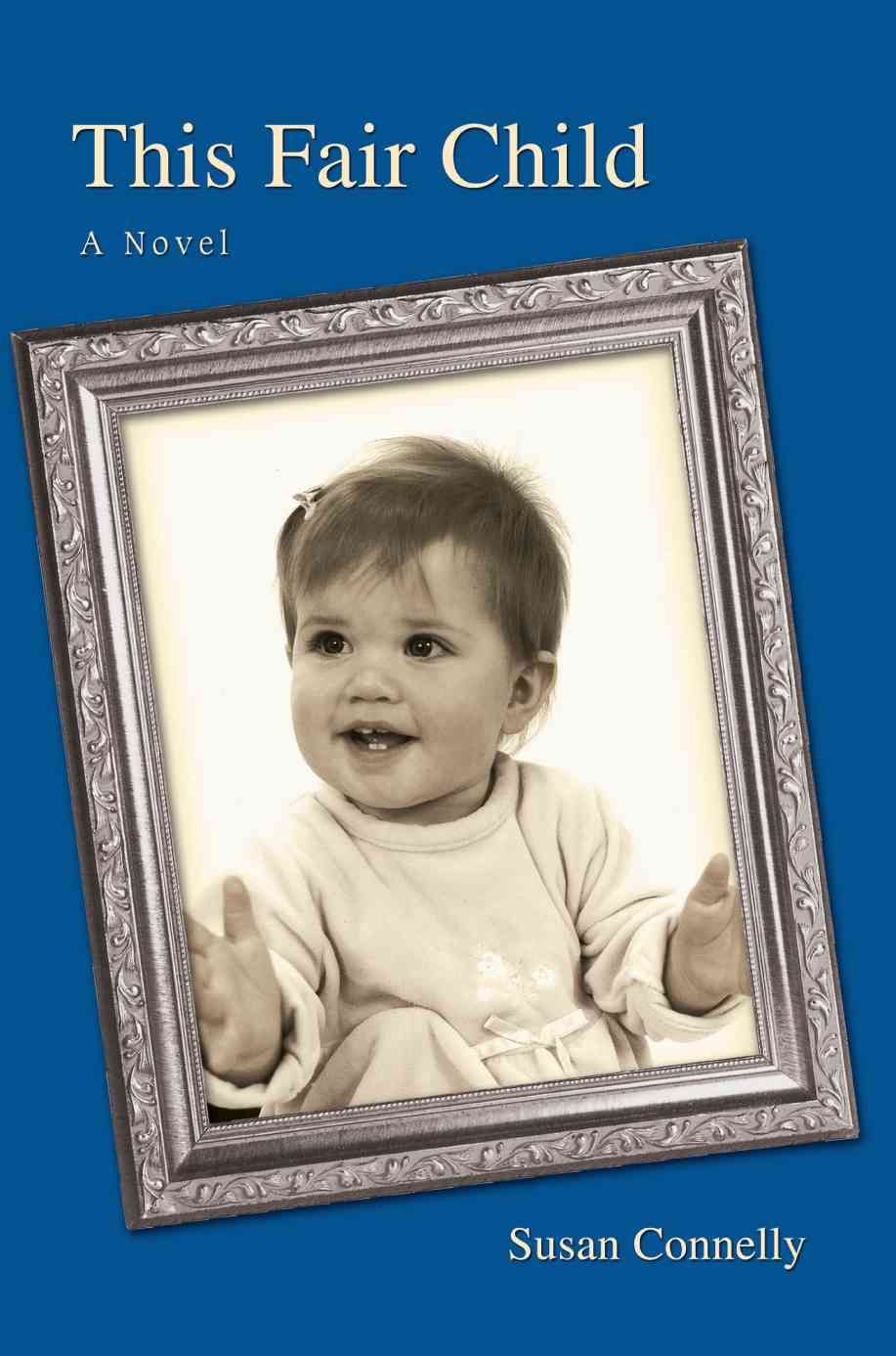 This Fair Child By Susan Connelly 9780595444908 (Paperback)