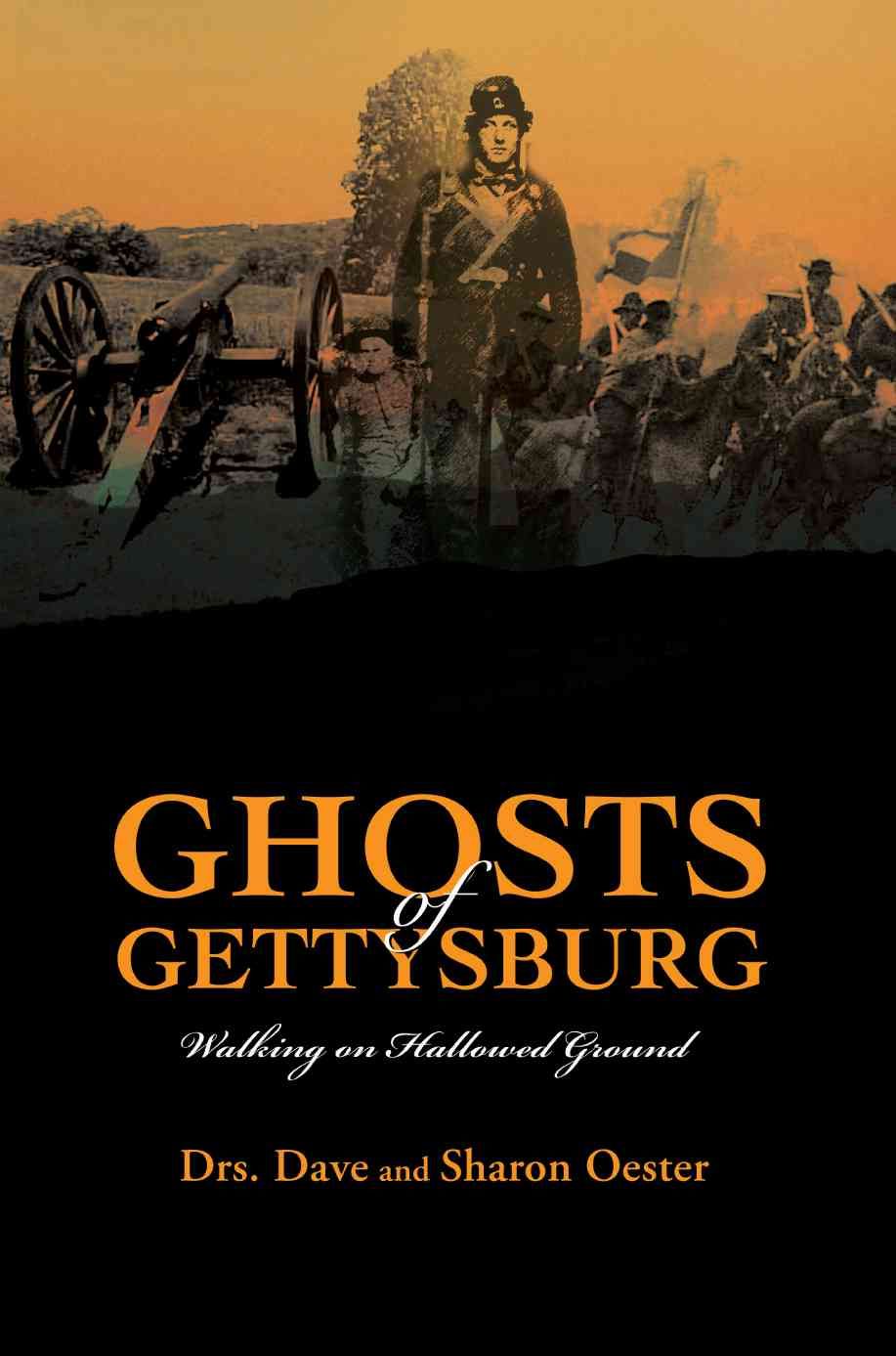 Ghosts of Gettysburg By Dave Oester 9780595446841 (Paperback)