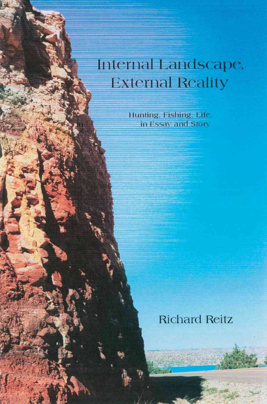 Internal Landscape, External Reality By Richard Reitz 9780595446964