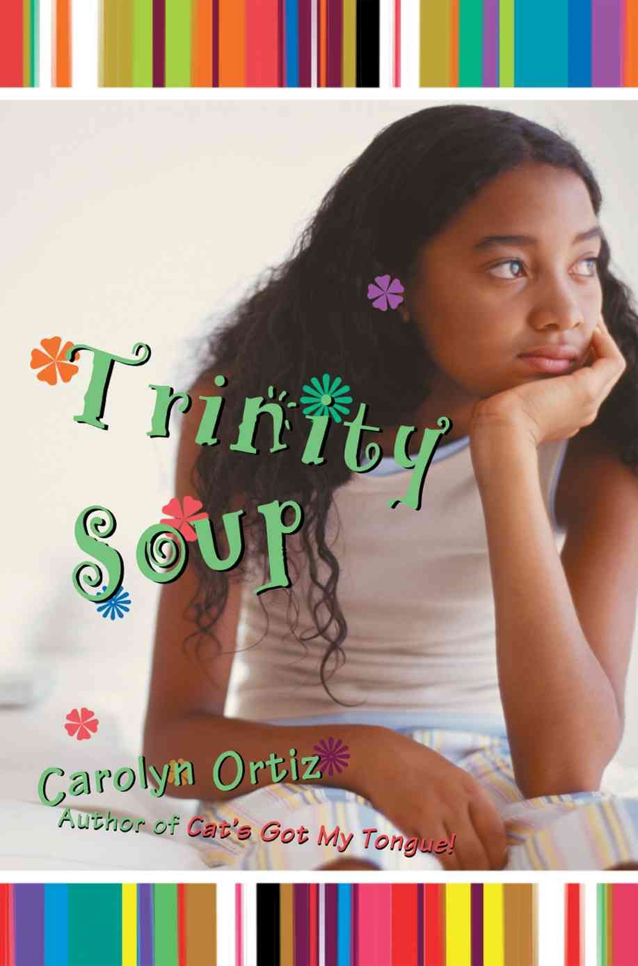 Trinity Soup By Carolyn Ortiz 9780595447183 (Paperback)