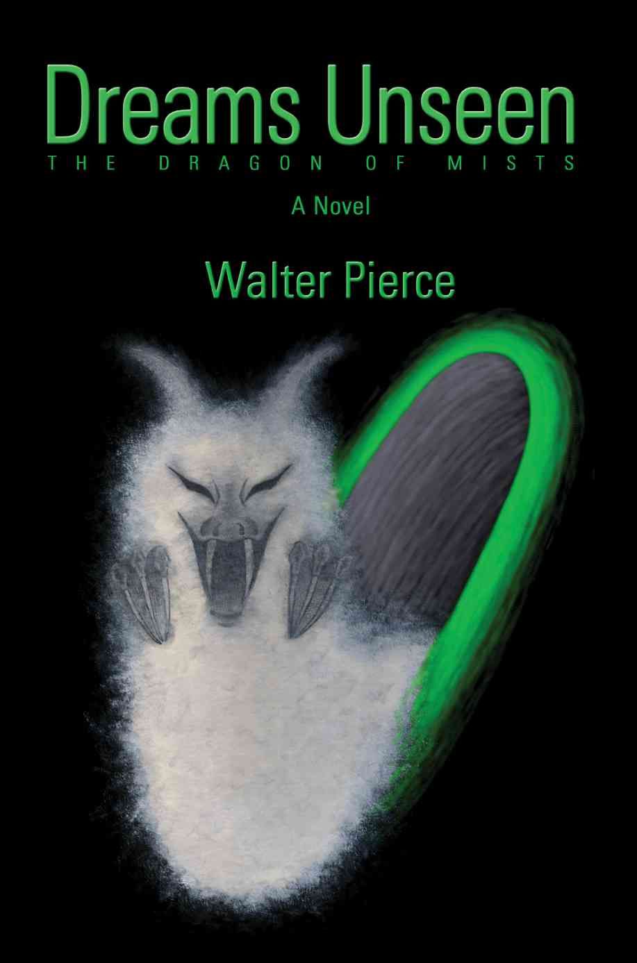 Dreams Unseen By Walter Pierce 9780595451715 (Paperback)