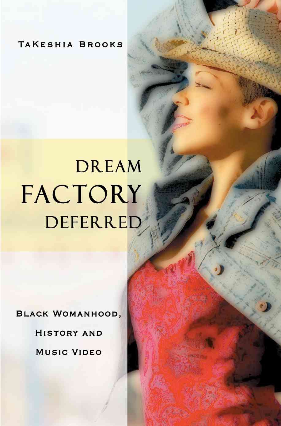 Dream Factory Deferred By Takeshia Brooks 9780595456864 (Paperback)