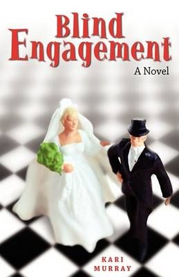 Blind Engagement By Murray, Kari 9780595464098 (Paperback)