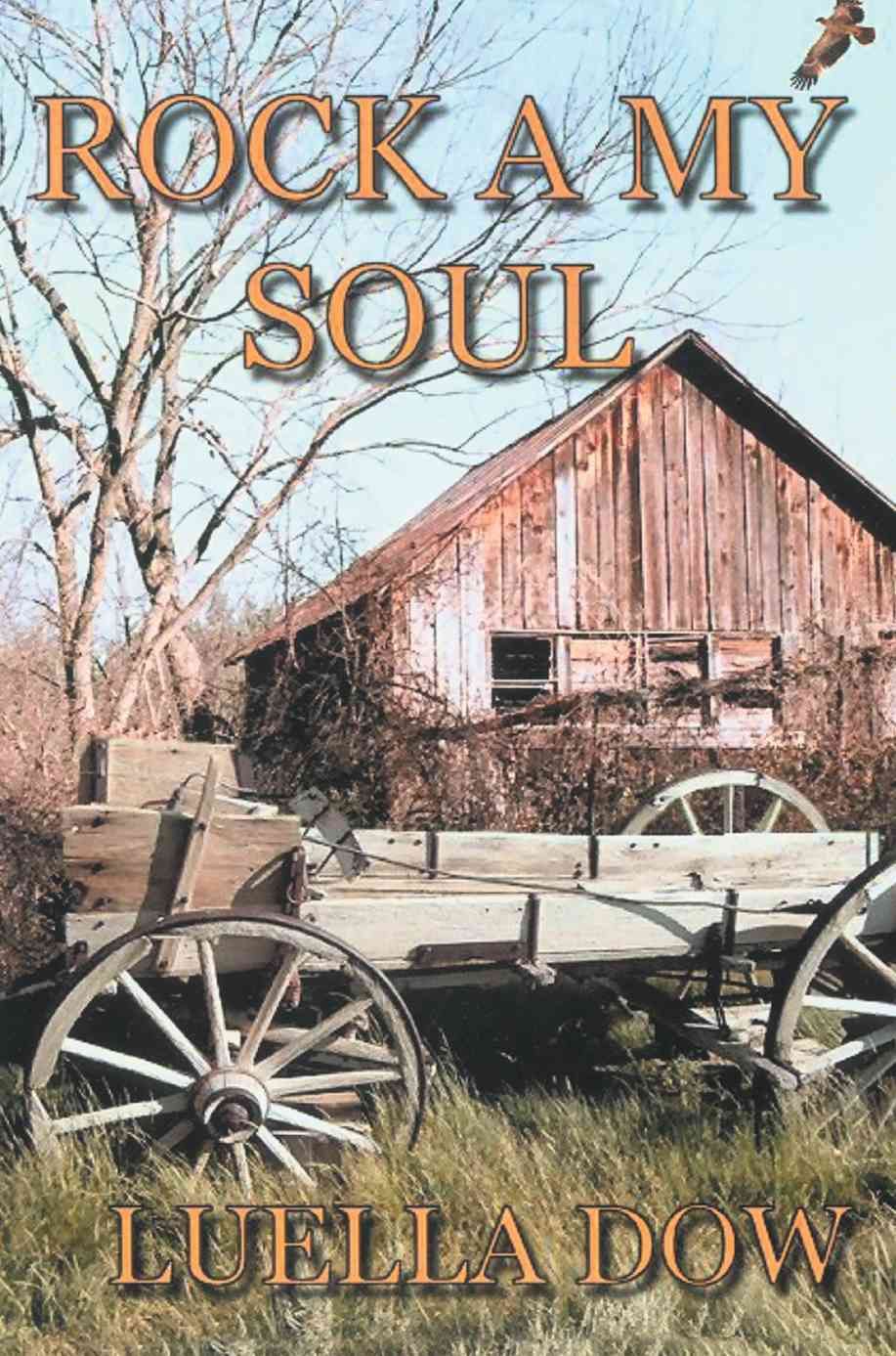 Rock A My Soul By Luella Dow 9780595465156 (Paperback)