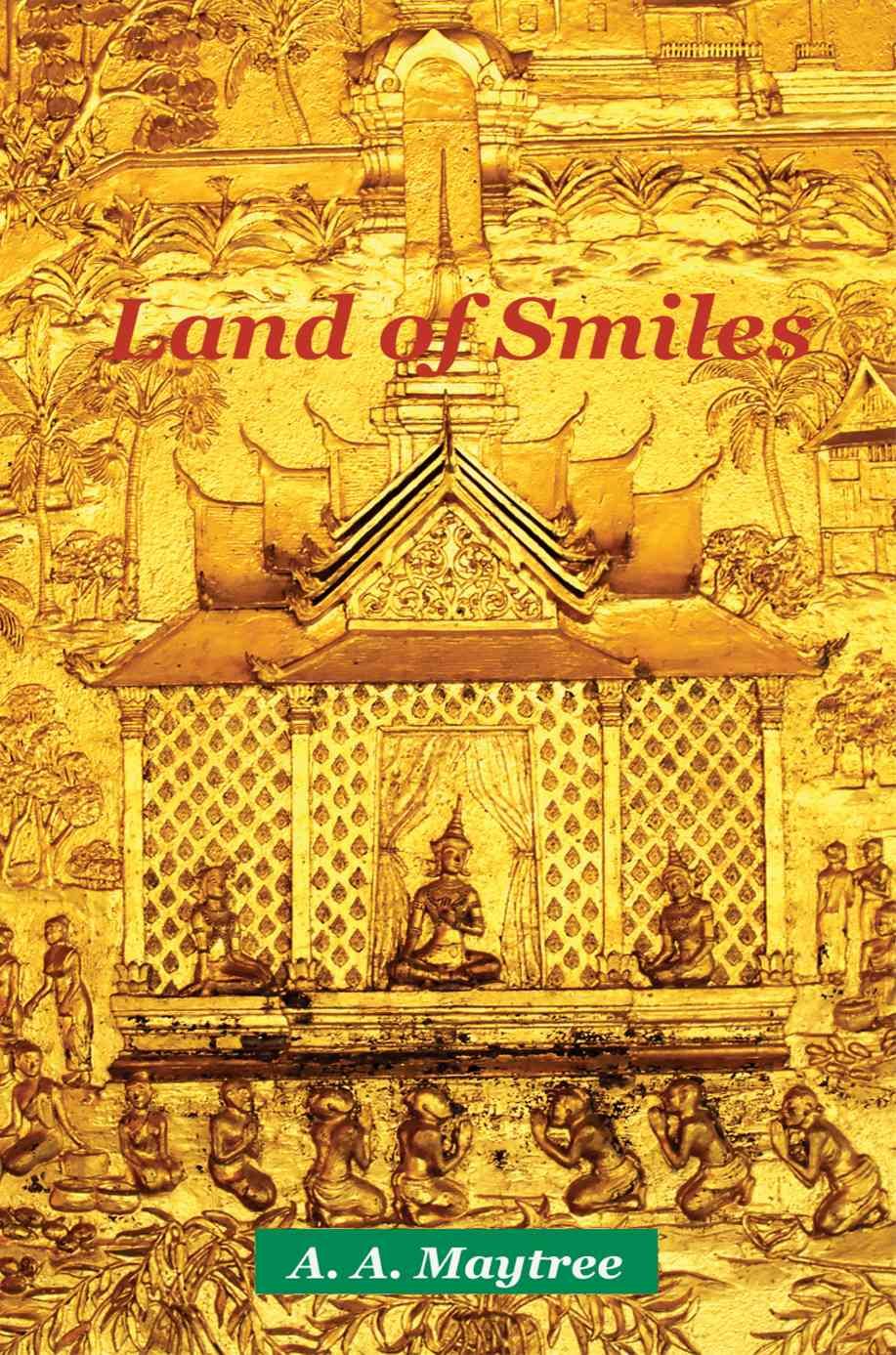 Land of Smiles By Maytree, A. A. 9780595469925 (Paperback)