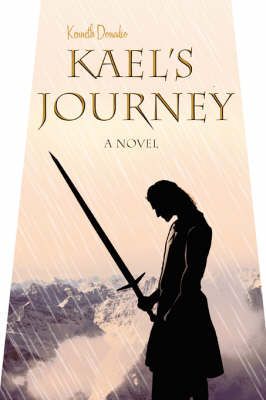 Kael's Journey By Kenneth Donadio 9780595475308 (Paperback)