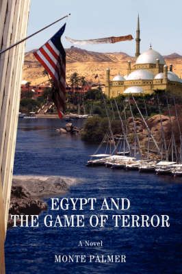 Egypt and the Game of Terror 9780595475384 (Paperback)