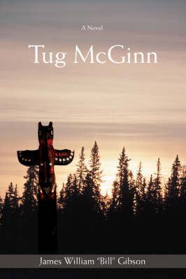Tug McGinn By James William Gibson 9780595477418 (Paperback)