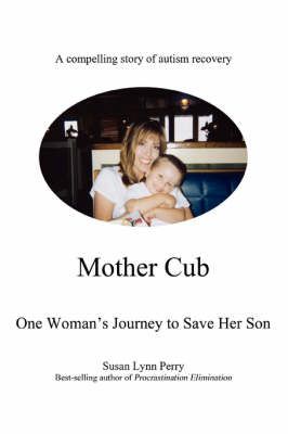 Mother Cub By Susan Lynn Perry 9780595479184 (Paperback)