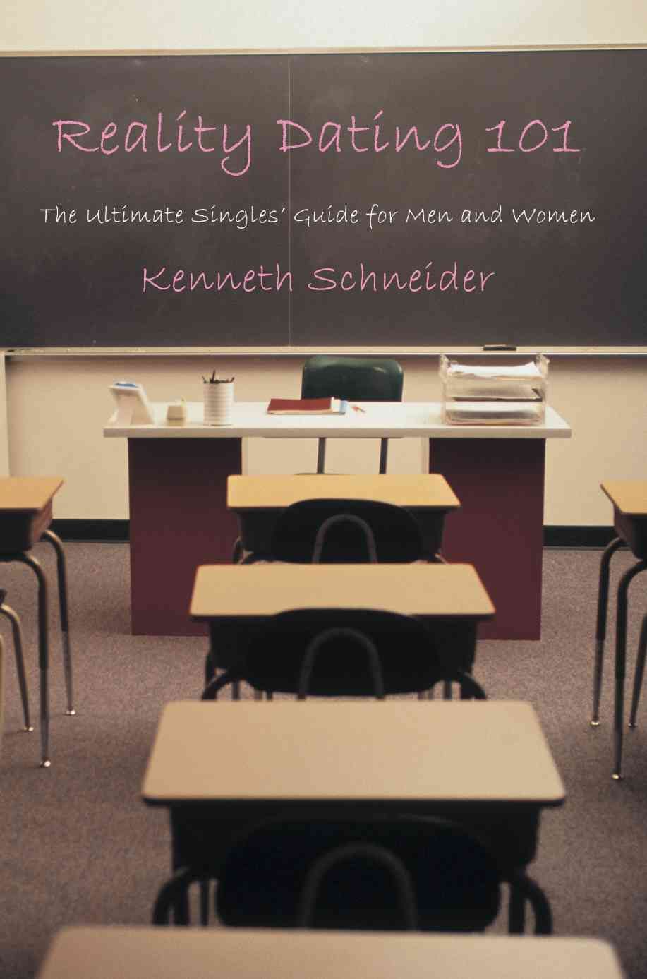 Reality Dating 101 By Kenneth Schneider 9780595480425 (Paperback)