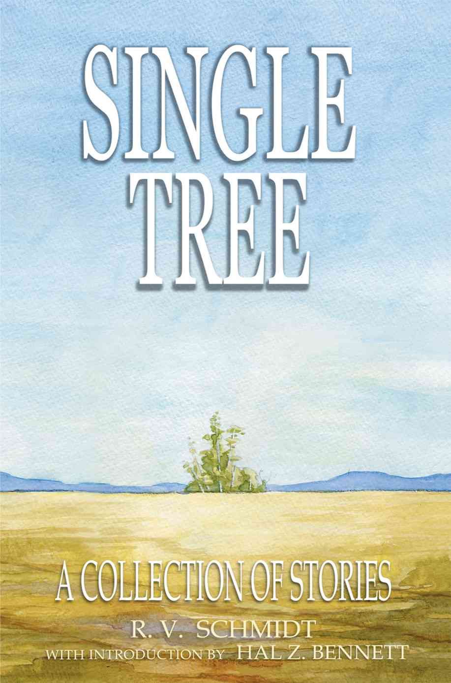 Single Tree By R V Schmidt 9780595480494 (Paperback)
