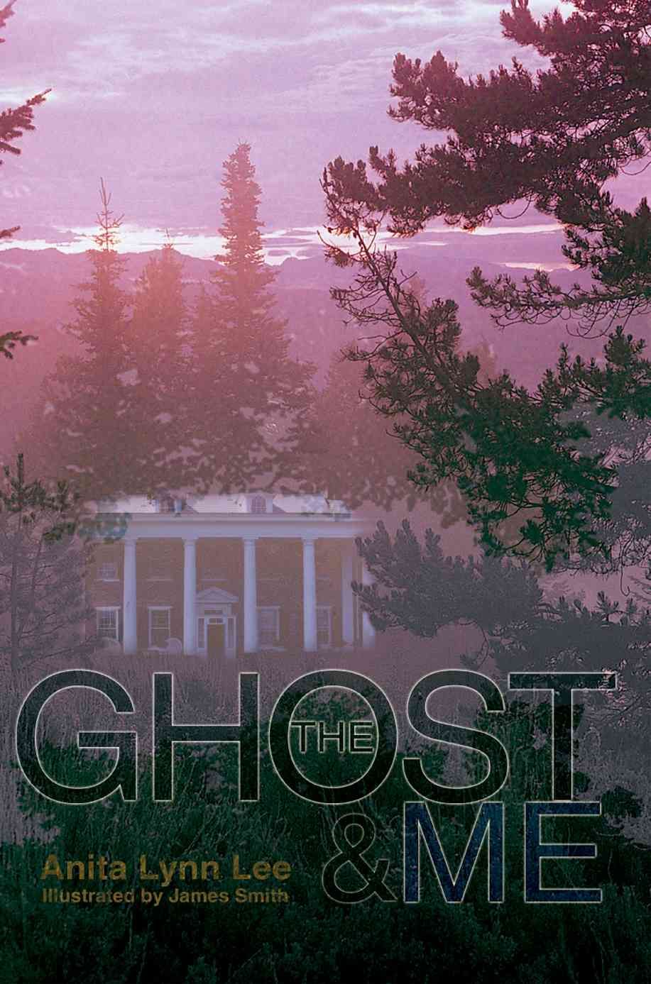 The Ghost and Me By Anita Lynn Lee 9780595484980 (Paperback)