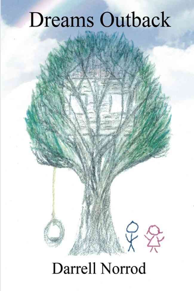 Dreams Outback: A Book about Life and Death and the American Dream of Freedom