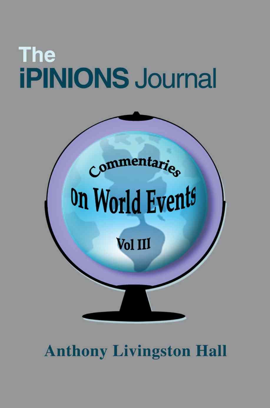 The iPINIONS Journal By Anthony Livingston Hall 9780595498574