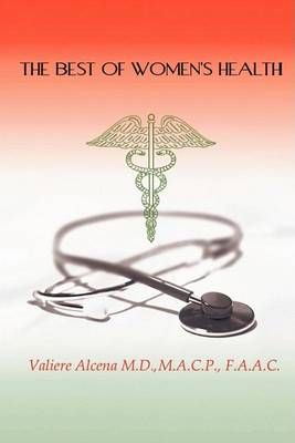 The Best of Women's Health By Valerie Alcena 9780595502769 (Hardback)