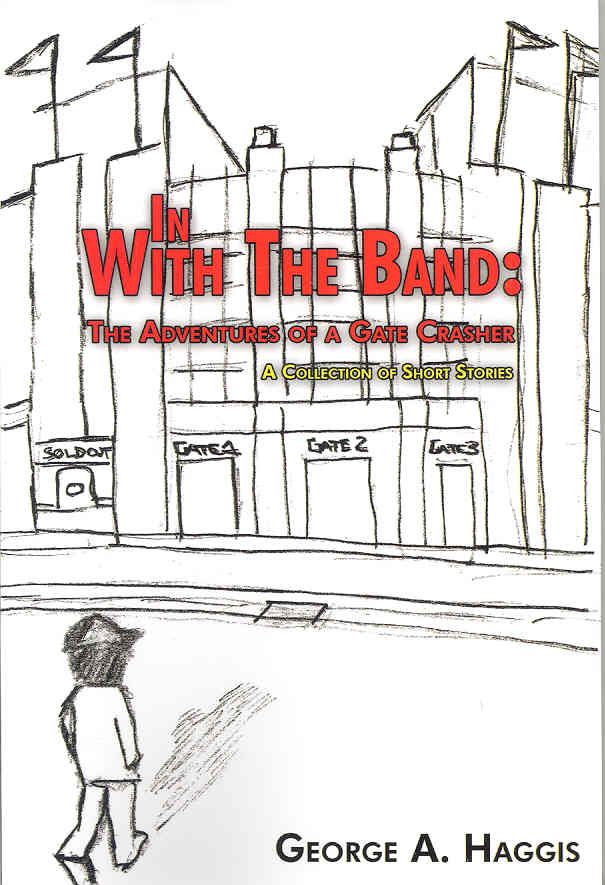 In with the Band By George A Haggis 9780595514014 (Paperback)