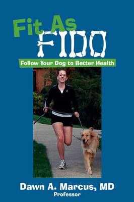 Fit As Fido By Dawn a, MD Marcus 9780595518449 (Hardback)