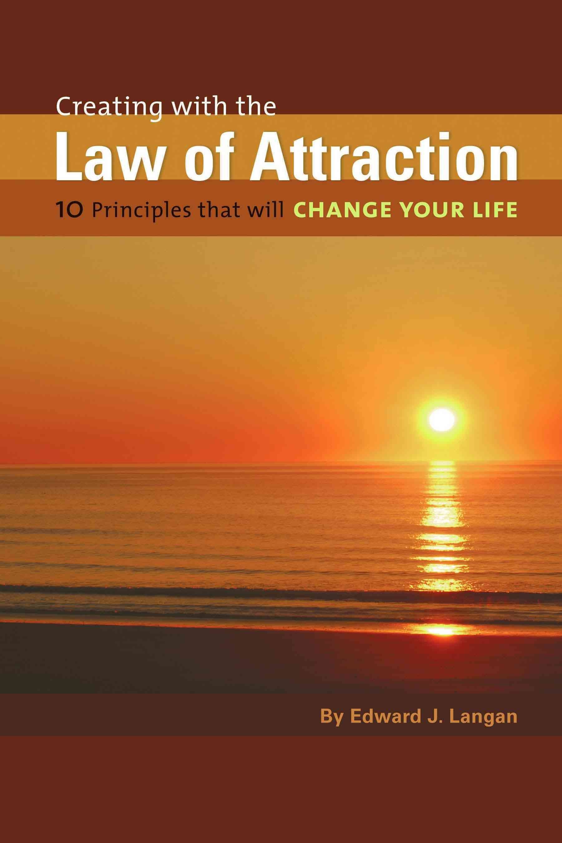 Creating With The Law of Attraction By Edward J Langan 9780595522163