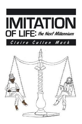 Imitation of Life By Claire Cullen Mack 9780595531813 (Paperback)