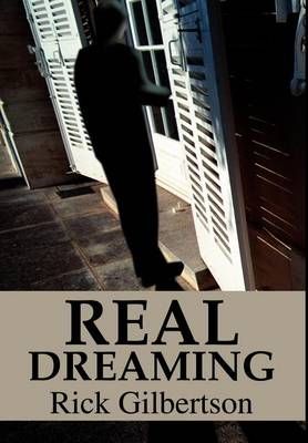 Real Dreaming By Gilbertson, Ricky L. 9780595650989 (Hardback)