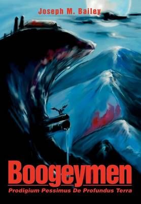 Boogeymen By Joseph M Bailey 9780595655243 (Hardback)