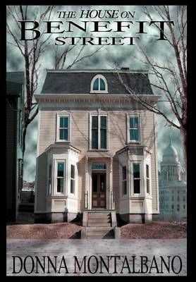 The House on Benefit Street By Donna Montalbano 9780595655779