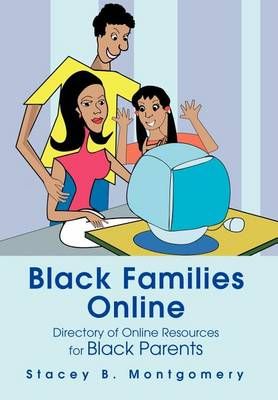 Black Families Online By Stacey Montgomery 9780595657520 (Hardback)