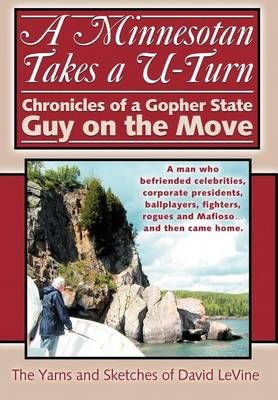 A Minnesotan Takes a U-Turn By David Levine 9780595659814 (Hardback)