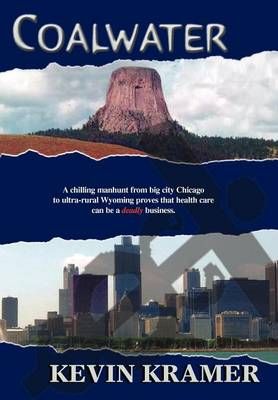 Coalwater By Kevin Kramer 9780595661626 (Hardback)