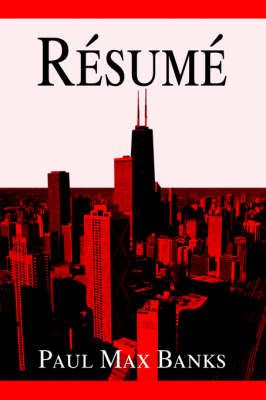 Resume By Paul Max Banks 9780595664771 (Hardback)