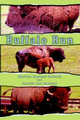 Buffalo Run By Marilyn Busteed Roberts 9780595666744 (Hardback)