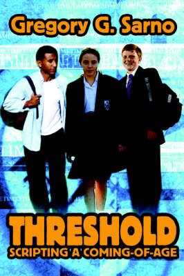 Threshold By Gregory G Sarno 9780595672240 (Hardback)