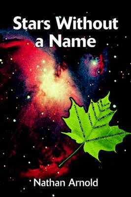 Stars Without a Name By Nathan Arnold 9780595673896 (Hardback)