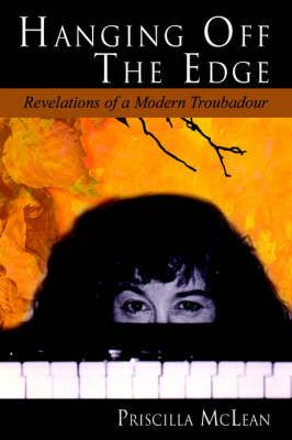Hanging Off the Edge --- By Priscilla McLean 9780595675272 (Hardback)