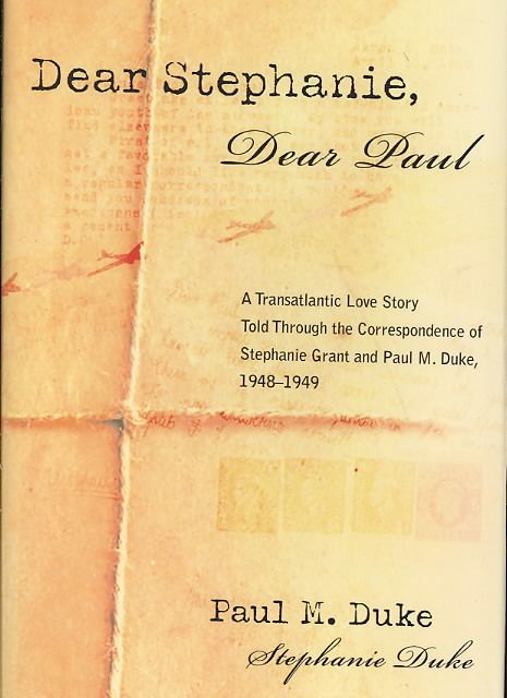 Dear Stephanie, Dear Paul By Paul M Duke 9780595677191 (Hardback)