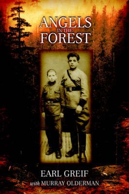 Angels in the Forest By Earl Greif 9780595678600 (Hardback)