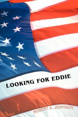Looking for Eddie By Robert A Johnson 9780595688265 (Hardback)