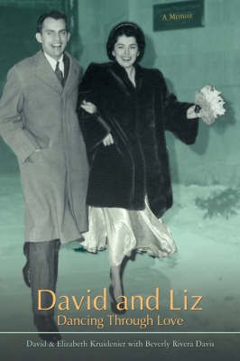 David and Liz By David & Elizabeth Beverly Rivera Davis 9780595688968