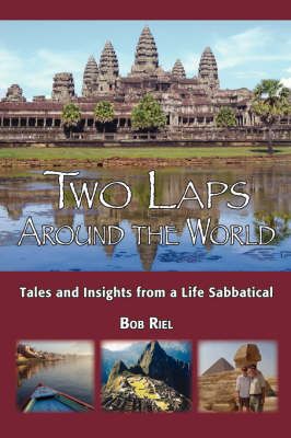Two Laps Around the World: Tales and Insights from a Life Sabbatical