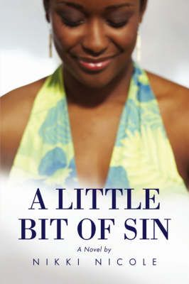 A Little Bit of Sin By Nikki Nicole 9780595693016 (Hardback)