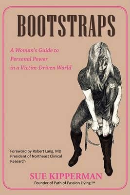 Bootstraps By Sue Kipperman 9780595695140 (Hardback)
