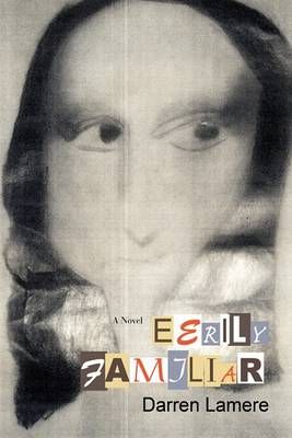 Eerily Familiar By Darren Lamere 9780595703265 (Hardback)
