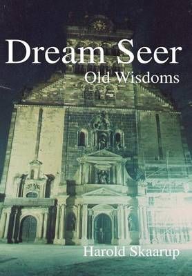 Dream Seer By Harold a Skaarup 9780595747757 (Hardback)