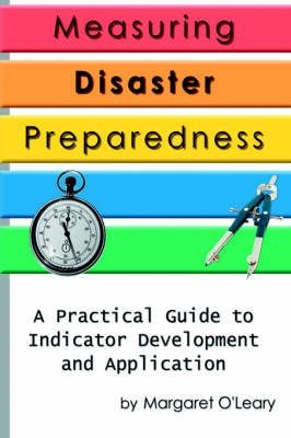 Measuring Disaster Preparedness By Margaret R O'Leary 9780595768875