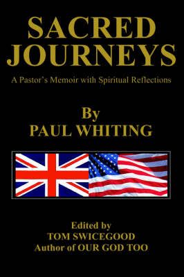 Sacred Journeys By Paul Whiting 9780595773206 (Hardback)