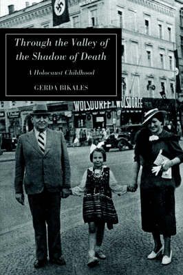Through the Valley of the Shadow of Death By Gerda Bikales (Hardback)