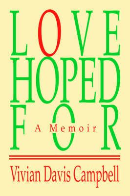 Love Hoped For By Vivian Davis Campbell 9780595787289 (Hardback)