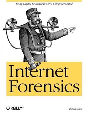Internet Forensics By Robert Jones 9780596100063 (Paperback)